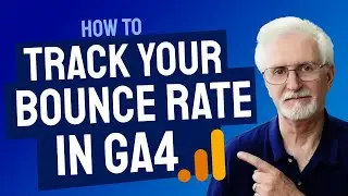 Bounce Rate in GA4:  How to Track Your Website’s Bounce Rate