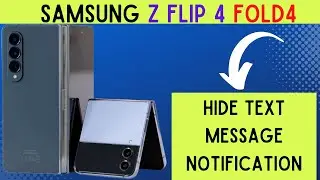 Samsung Z Flip 4 / Fold4 Hide Text Message Notification Content on lock screen 2023