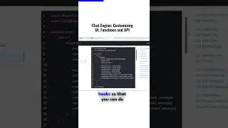 Chat Engine: Customizing UI, Functions and API