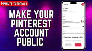 How To Make Your Pinterest Account Public [2023 WAY]