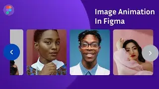 Create Image Animation in Figma. Easy Tutorial