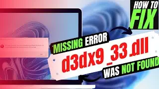 How To Fix The Program Can't Start Because d3dx9_33.dll is Missing Error ❌ Windows 10\7\11💻32/64 bit