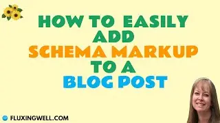 How to Easily Add Schema Markup to a Blog Post