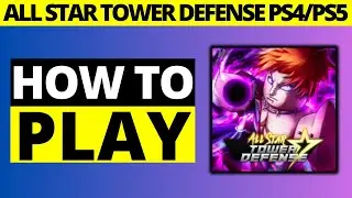 How To Play All Star Tower Defense Experience On Playstatio Roblox PS4/PS5