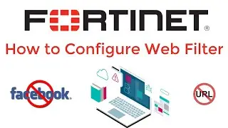 How to Configure Web Filter in #FortiGate NGFW