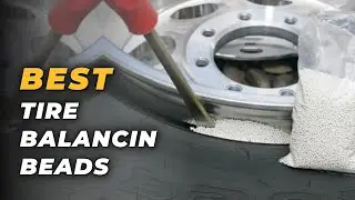 Best Tire Balancing Beads - Low Cost Solution to Balance Tires