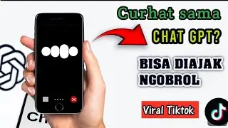 CARA MENGGUNAKAN CHAT GPT UNTUK NGOBROL ATAU CURHAT VIRAL TIKTOK