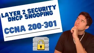 CCNA FULL COURSE 2024: Learn IT! 💻 DHCP Snooping Cisco - CCNA 200-301 Study Guide