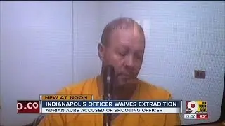 Indianapolis police officer Adrian Aurs waives extradition in attempted murder case