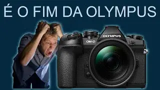 É o Fim da Olympus