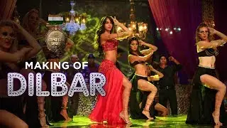 Making of DILBAR Song | Satyameva Jayate | John Abraham | Nora Fatehi