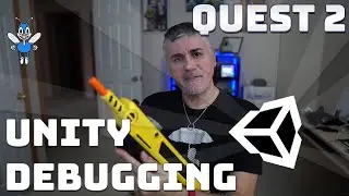 Quest 2 Unity Gamedev - Part 2 - Debugging