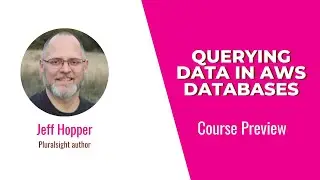 AWS Skills: Querying Data in AWS Databases Course Preview