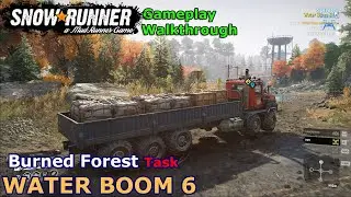 SnowRunner - Water Boom 6 | Burned Forest Task - Ontario, Canada - Phase 9