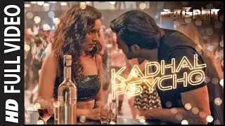 Kadhal Psycho Full Video | Saaho Tamil | Prabhas, Shraddha Kapoor | Tanishk B,Dhvani B, Anirudh