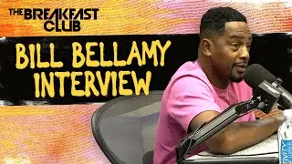 Bill Bellamy Talks I Want My Life Back, Stories With Kobe Bryant, Podcasting + More