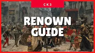 Crusader Kings 3 Renown (How to Get More Renown) (CK3 2021 Guide) ✔✔✔