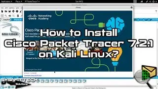 How to Install Cisco Packet Tracer 7.2.1 on Kali Linux | SYSNETTECH Solutions