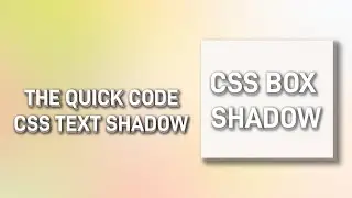 CSS Shadows [Text Shadow, Box Shadow, Multiple Shadows] | Web Development | The Quick Code