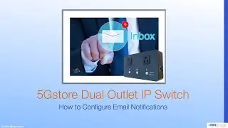 5Gstore Dual Outlet IP Switch - How to Configure Email Notifications