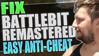 Fix BattleBit Remastered Easy Anti Cheat Errors