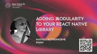 Adding modularity to your React Native library - Mathieu Acthernoene | React Native EU 2023