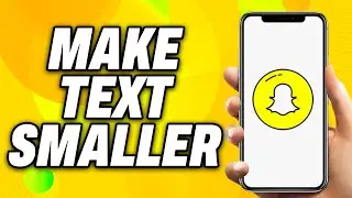 How To Make Text Smaller on Snapchat (2024) - Quick Fix