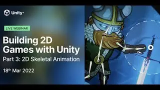 Building 2D Games with Unity. Part 3: 2D Skeletal Animation