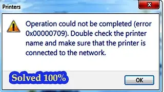 Operation Could Not be Completed Erorr 0X00000709 Fix windows 11& 10 /7 / Fix Error 0x00000709