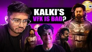 Is Kalki Vfx Actually Bad?