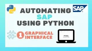 #01  - How to automate SAP using Python |  Creating the graphical interface