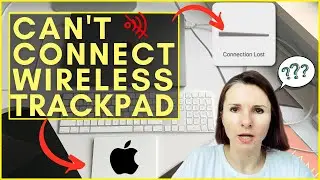 Cant Connect Wireless Trackpad on Mac