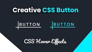 Creative CSS Button Animation Hover Effects | Button Hover Transition