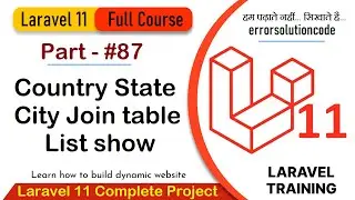 Laravel 11 Full Course | #87 Country State City Join table list show in Laravel 11