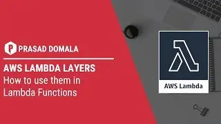 AWS Lambda Layers - How to use them in Lambda Functions