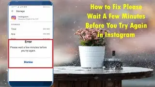 How to Fix Please Wait A Few Minutes Before You Try Again in Instagram