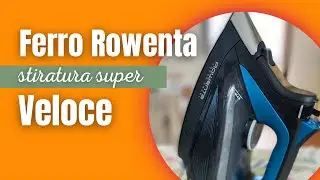 REVIEW, FERRO ROWENTA, STIRATURA SUPER VELOCE, MARLINDA CANONICO