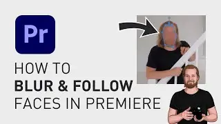 How to blur and follow faces in Premiere Pro