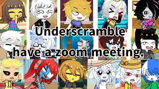 Underscramble have a zoom meeting!