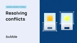 Resolving Conflicts | Bubble Version Control Tutorial