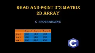 C PROGRAM READ AND PRINT [3][3] MATRIX USING ARRAY  | BY  SnehaTech