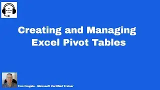 Creating and Managing Excel Pivot Tables