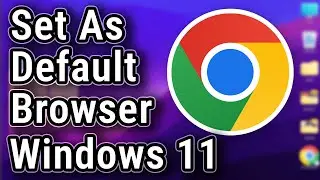 How to set google chrome as default browser windows