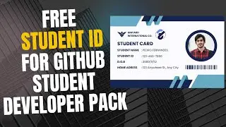 How To Create Free Student ID Card For GitHub Student Developer Pack | Free Edu email