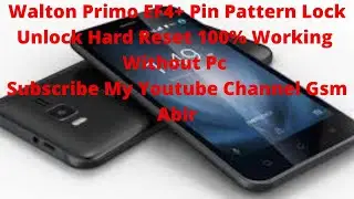 Walton Primo EF4+ Hard Reset 100% pin& pattern lock unlock