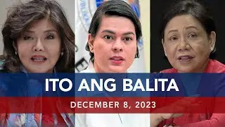 UNTV: Ito Ang Balita | December 8, 2023