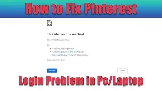 How to Fix Pinterest Login Problem in Pc/Laptop | Pinterest not Working