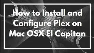 How to Install and Setup Plex on macOS [step-by-step]