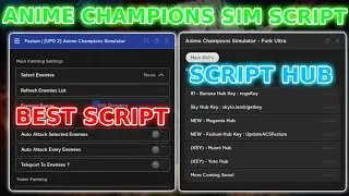 Anime Champions Simulator Script | Auto Raid Farm | Auto Tower | Auto Roll Passive | Script Hub