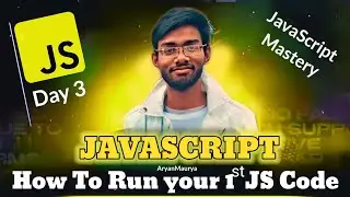 How to Run your 1st javascript Code | Hello world